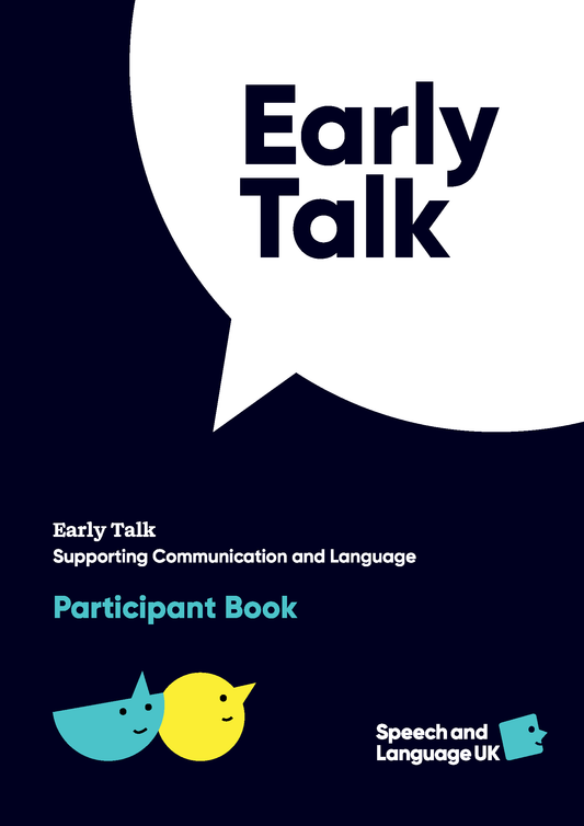 Early Talk: Supporting communication and language participant book